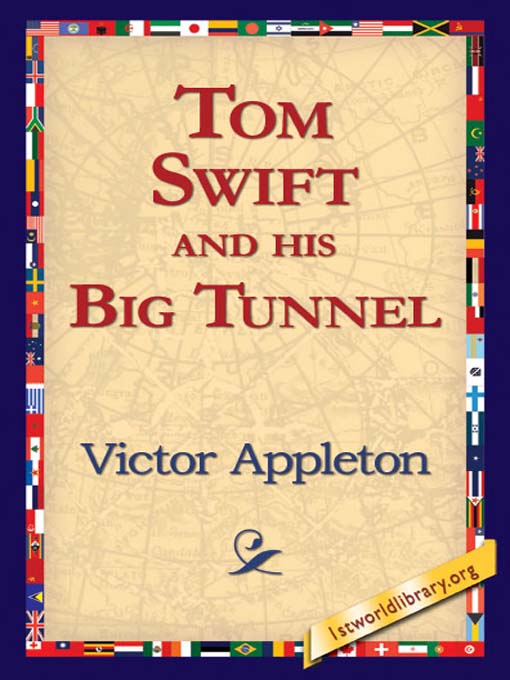 Title details for Tom Swift and His Big Tunnel by Victor Appleton - Available